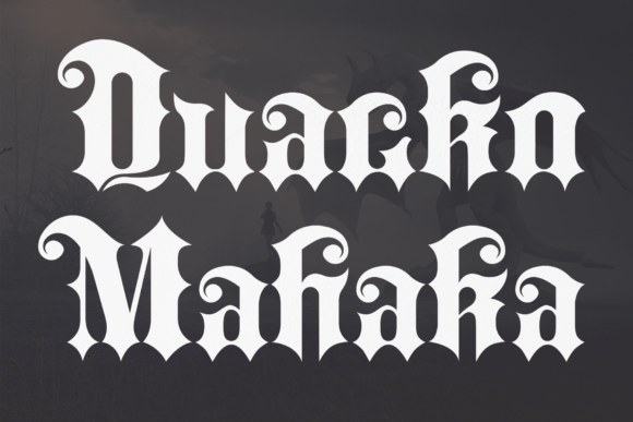 Quacko Mahaka: How an Authentic Blackletter Font Can Transform Your Creative Projects